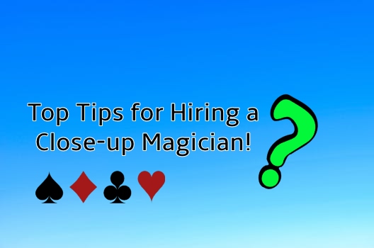 top tips for hiring a close - up magician (1)